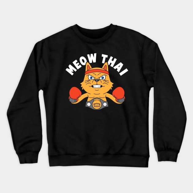 Meow Thai Cat Crewneck Sweatshirt by MMAMerch